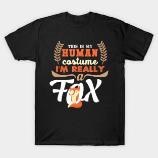 This Is My Human Costume  I'm Really A Fox T-Shirt